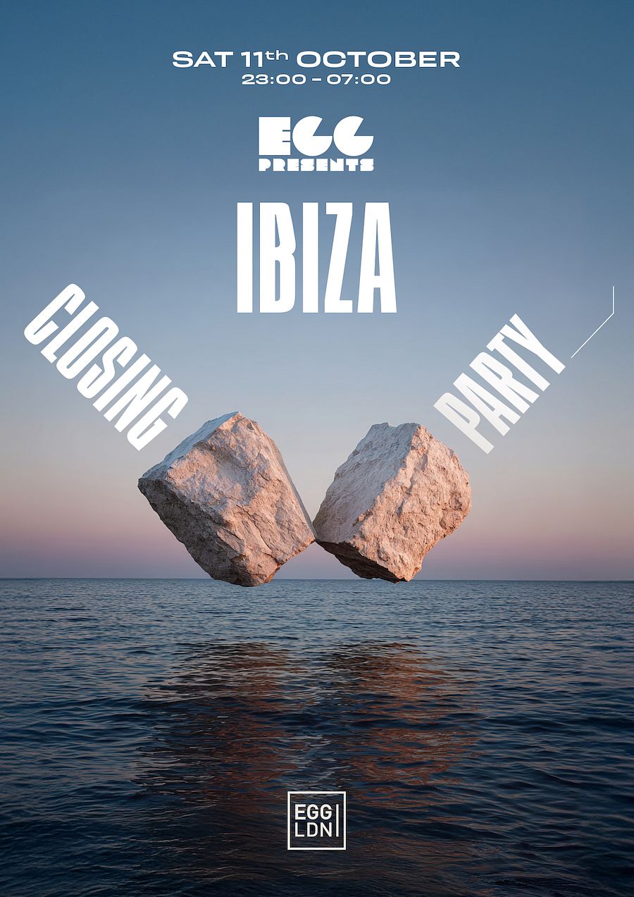 Egg LDN Pres: Ibiza Closing Party