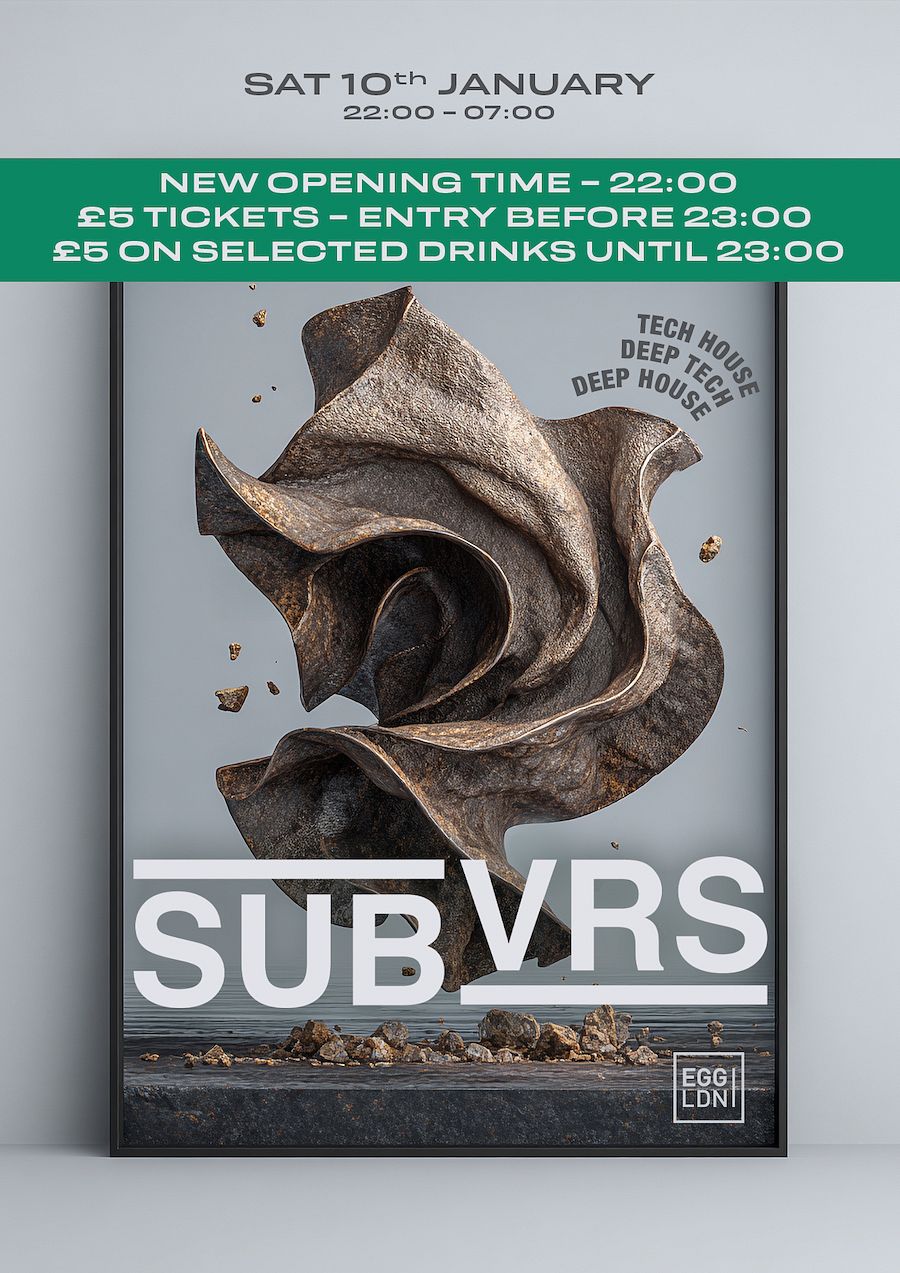 Egg LDN Pres: SUBVRS